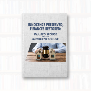 Innocence Preserved, Finances Restored: Guide to Injured Spouse vs Innocent Spouse